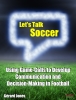 Lets Talk Soccer: Using Game-Calls to Develop Communication and Decision-Making in Football