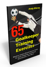 65 Goalkeeper Training Exercises: Modern Games-Based Soccer Drills for Shot Stopping, Footwork, Distribution, and More i gruppen Böcker / Målvaktsträning hos Bobo-Konen (BK358)