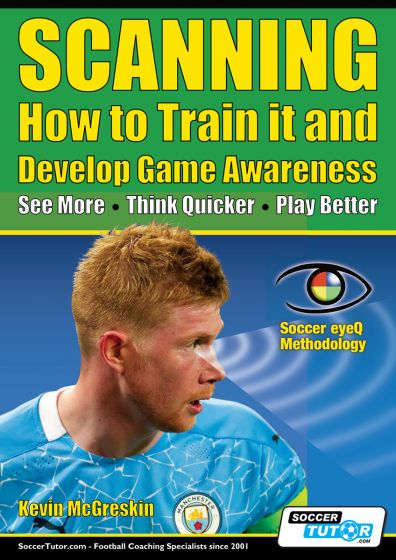 SCANNING - HOW TO TRAIN IT AND DEVELOP GAME AWARENESS: SEE MORE, THINK QUICKER, PLAY BETTER i gruppen Bcker / Taktik/Teknik hos Bobo-Konen (ST-B057-1)