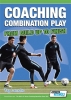 Coaching Combination Play - From Build Up to Finish 