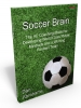 SOCCER BRAIN: THE 4C COACHING MODEL FOR DEVELOPING WORLD CLASS PLAYER MINDSETS AND A WINNING FOOTBALL TEAM