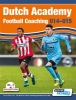 DUTCH ACADEMY FOOTBALL COACHING U14-15 - FUNCTIONAL TRAINING & TACTICAL PRACTICES FROM TOP DUTCH COACHES